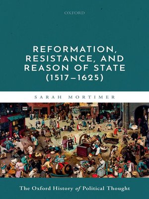 cover image of Reformation, Resistance, and Reason of State (1517-1625)